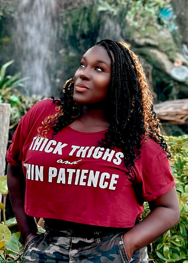 Thick Thighs & Thin Patience Cropped Tee
