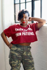 Thick Thighs & Thin Patience Cropped Tee