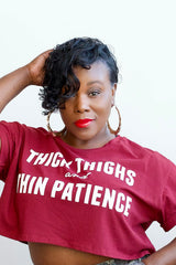 Thick Thighs & Thin Patience Cropped Tee